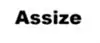 ASSIZE